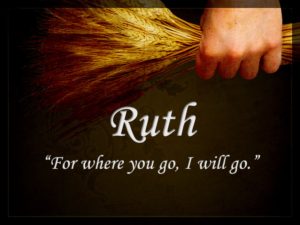 Ruth: For Where You Go I will Go