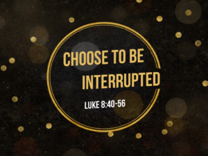 Choose to Be Interrupted